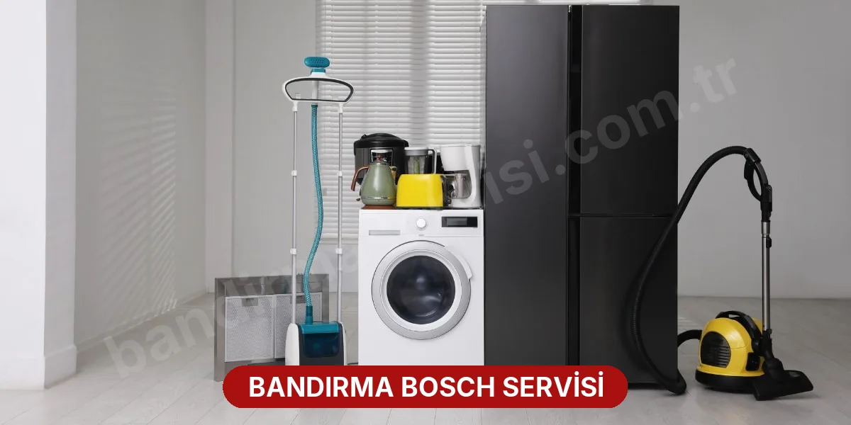 Bandırma Bosch Servisi