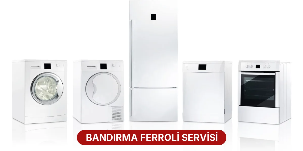 Bandırma Ferroli Servisi