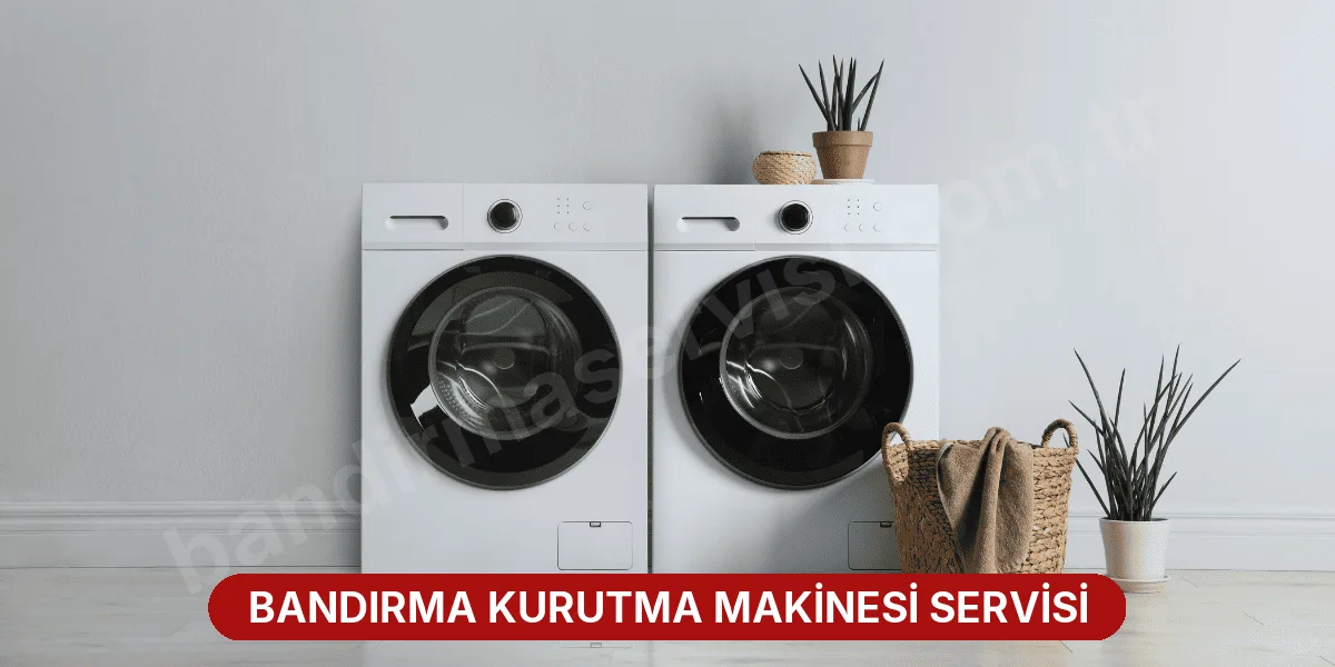 Bandırma Kurutma Makinesi Servisi