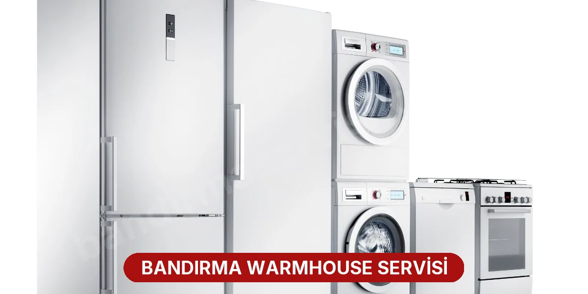Bandırma Warmhouse Servisi